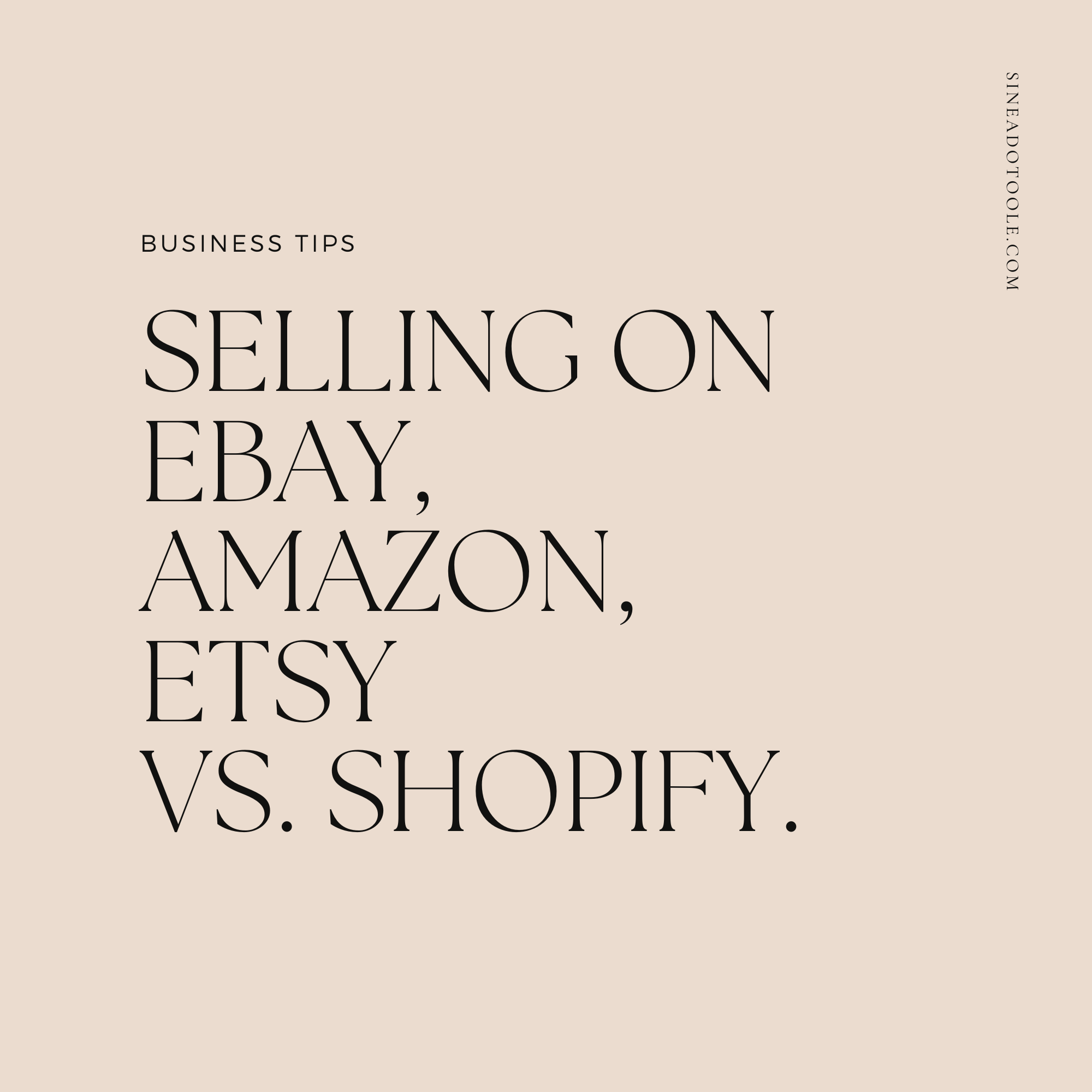 Selling on eBay, Amazon, Etsy vs. Shopify